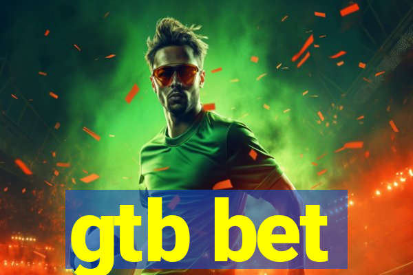 gtb bet